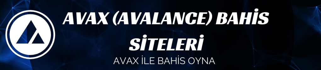Avax (Avalance) İle Bahis